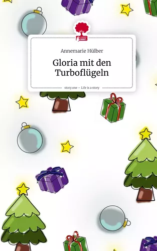 Gloria mit den Turboflügeln. Life is a Story - story.one