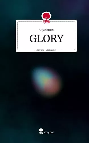 GLORY. Life is a Story - story.one