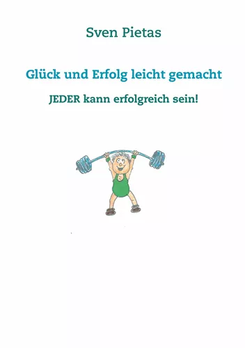 Glück und Erfolg leicht gemacht