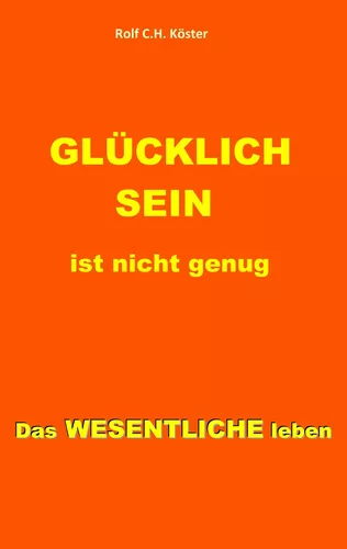 Glücklich sein ist nicht genug