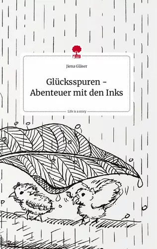 Glücksspuren - Abenteuer mit den Inks. Life is a Story - story.one