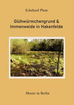 Glühwürmchengrund & Immenweide in Hakenfelde