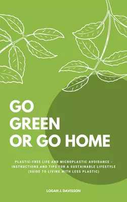 Go Green Or Go Home