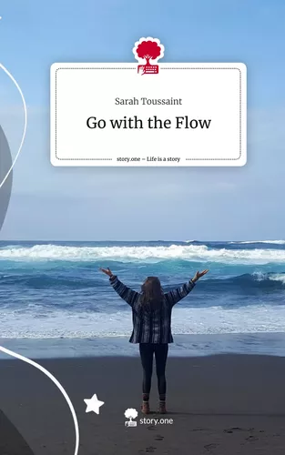 Go with the Flow. Life is a Story - story.one
