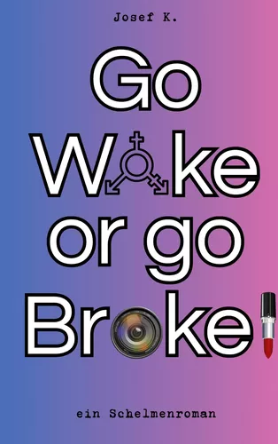Go Woke or go Broke!