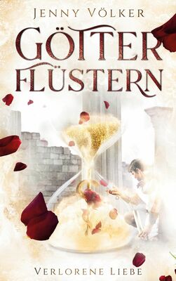 Götterflüstern. Verlorene Liebe (Völker, Jenny)