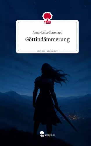 Göttindämmerung. Life is a Story - story.one