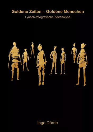 Goldene Zeiten - Goldene Menschen