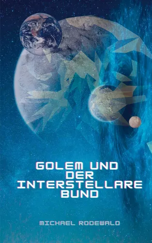 Golem und der Interstellare Bund