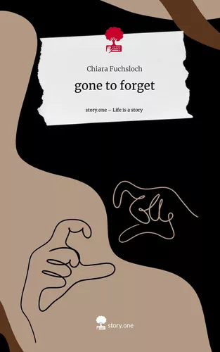 gone to forget. Life is a Story - story.one
