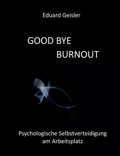 GOOD BYE BURNOUT