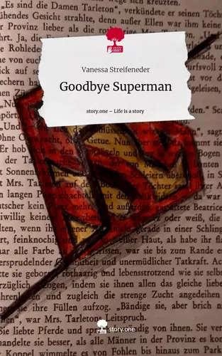 Goodbye Superman. Life is a Story - story.one