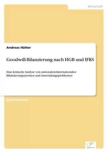 Goodwill-Bilanzierung nach HGB und IFRS