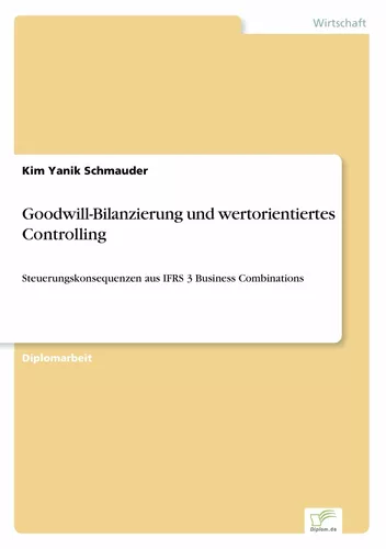 Goodwill-Bilanzierung und wertorientiertes Controlling