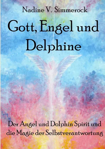 Gott, Engel und Delphine
