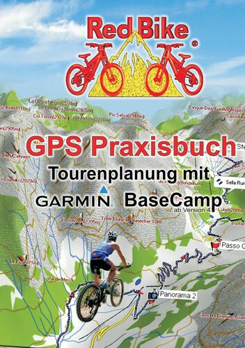 GPS Praxisbuch - Tourenplanung mit Garmin BaseCamp