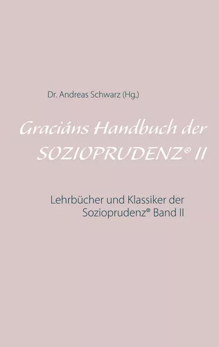 Graciáns Handbuch der SOZIOPRUDENZ® II