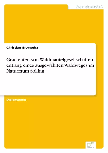 Gradienten von Waldmantelgesellschaften entlang eines ausgewählten Waldweges im Naturraum Solling