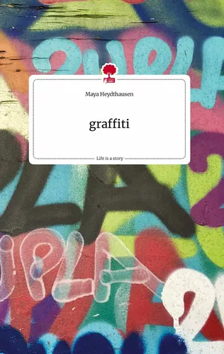 graffiti. Life is a Story - story.one