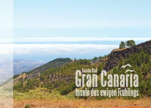 Gran Canaria - Inseln des ewigen Frühlings