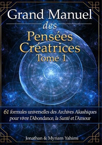 Grand Manuel des Pensées Créatrices - Tome 1
