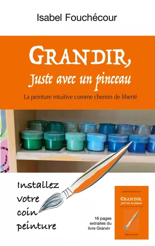 Grandir, juste avec un pinceau