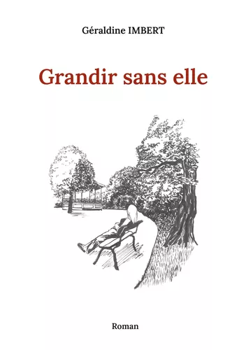 Grandir sans elle