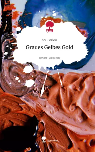 Graues Gelbes Gold. Life is a Story - story.one