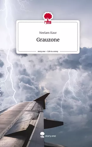 Grauzone. Life is a Story - story.one