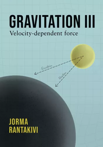 Gravitation III – Velocity-dependent force