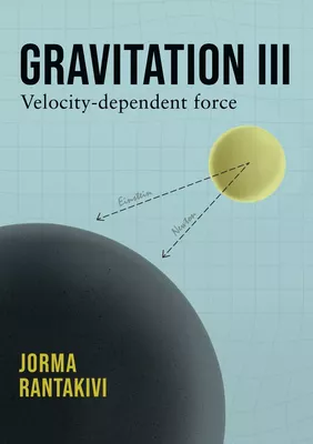 Gravitation III – Velocity-dependent force