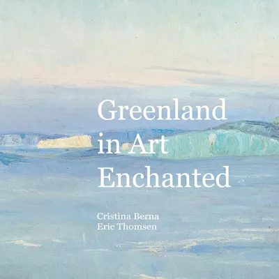 Greenland in Art Enchanted