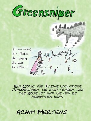 Greensniper - Ein Ritter der auszog die Welt zu retten