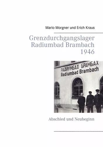 Grenzdurchgangslager Radiumbad Brambach 1946