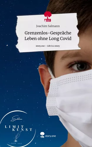 Grenzenlos-Gespräche Leben ohne Long Covid. Life is a Story - story.one