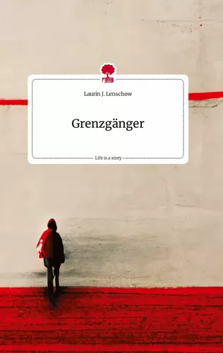 Grenzgänger. Life is a Story - story.one