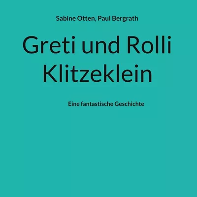 Greti und Rolli Klitzeklein