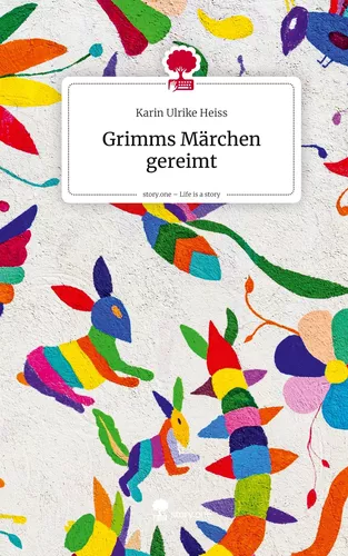 Grimms Märchen gereimt. Life is a Story - story.one