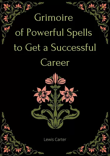 Grimoire of Powerful Spells to Get a Successful Career