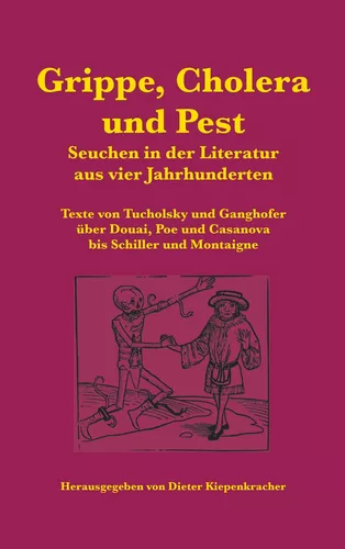 Grippe, Cholera und Pest