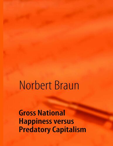 Gross National Happiness versus Predatory Capitalism