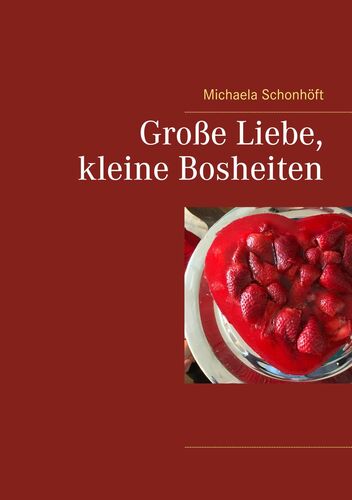 Große Liebe, kleine Bosheiten