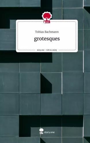 grotesques. Life is a Story - story.one