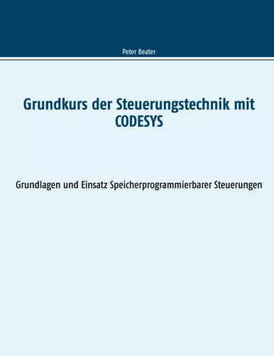 Grundkurs der Steuerungstechnik mit CODESYS
