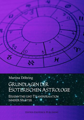 Grundlagen Der Esoterischen Astrologie - 