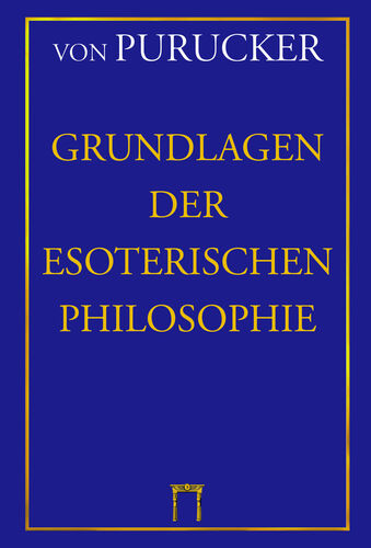 Grundlagen der Esoterischen Philosophie