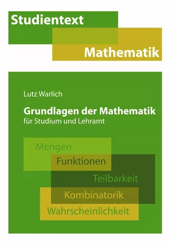 Grundlagen der Mathematik für Studium und Lehramt