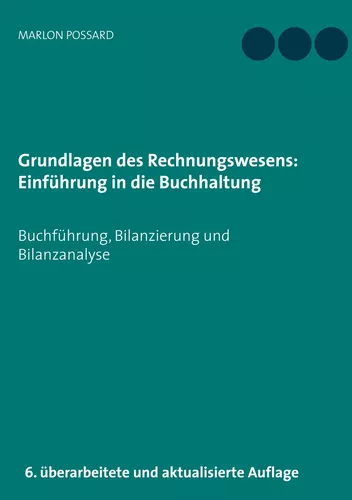 Grundlagen des Rechnungswesens: Einführung in die Buchhaltung