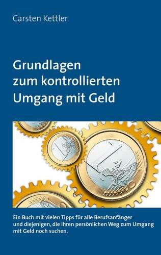 Grundlagen zum kontrollierten Umgang mit Geld