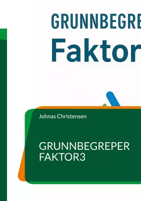 Grunnbegreper Faktor3